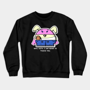 Thuper Hewo Hewr to Thave! [Super Hero Here to Save!] Crewneck Sweatshirt